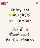 Artists and masterpieces of illustration : 50 Illustrators Exhibitions 1967/2016 : Bologna Children's Book Fair = Artisti e capolavori dell'illustrazione | Vassalli, Paola