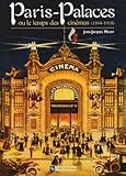 Paris-Palaces ou Le temps des cinémas, 1894-1918 | Meusy, Jean-Jacques