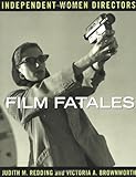 Film fatales : independant women directors | Redding, Judith M.