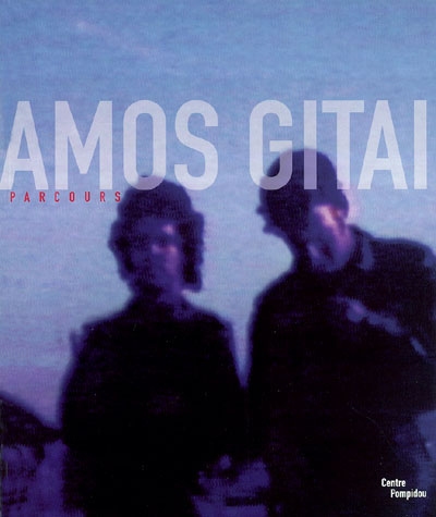 Amos Gitai : [parcours] | 