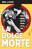 La dolce morte : vernacular cinema and the Italian giallo film | Koven, Mikel J