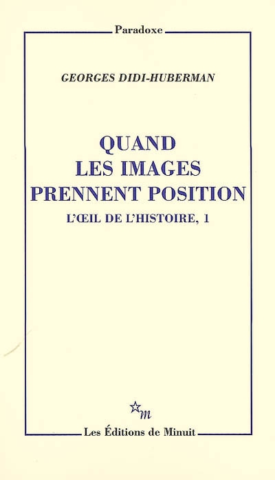 Quand les images prennent position | Didi-Huberman, Georges