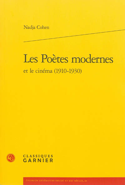 Les poètes modernes et le cinéma : 1910-1930 | Cohen, Nadja