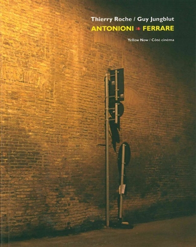 Antonioni - Ferrare : une hypothèse plausible | Roche, Thierry