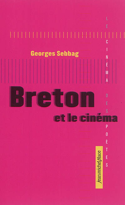 Breton et le cinéma | Sebbag, Georges