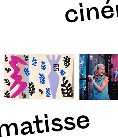 Cinématisse : [exposition, Nice, Musée Matisse, 19 septembre 2019 - 5 janvier 2020] | 