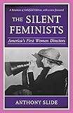 The silent feminists : America's first women directors | 