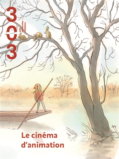 Trois cent trois-Arts, recherches et créations.. 176 : Le cinéma d'animation | 