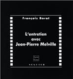 L'Entretien avec Jean-Pierre Melville | Barat, François
