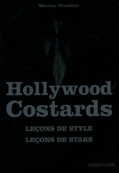 Hollywood costards : leçons de style, leçons de stars | Maneker, Marion