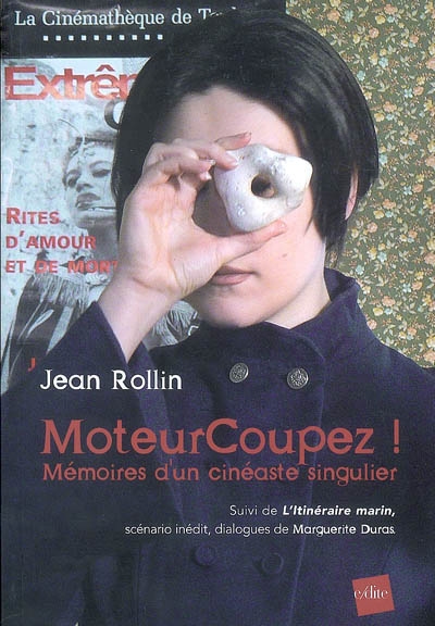 MoteurCoupez ! : mémoires d'un cinéaste singulier. suivi de L'itinéraire marin : | Rollin, Jean