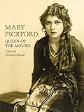 Mary Pickford : queen of the movies | 