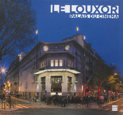 Le Louxor : palais du cinéma | 