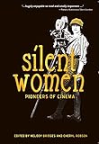 Silent women : pioneers of cinema | Bridges, Melody
