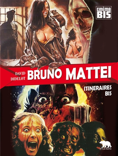 Bruno Mattei : Itinéraires bis | Didelot, David