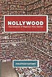 Nollywood : the creation of Nigerian film genres | 