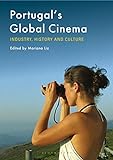 Portugal's global cinema : industry, history and culture | 