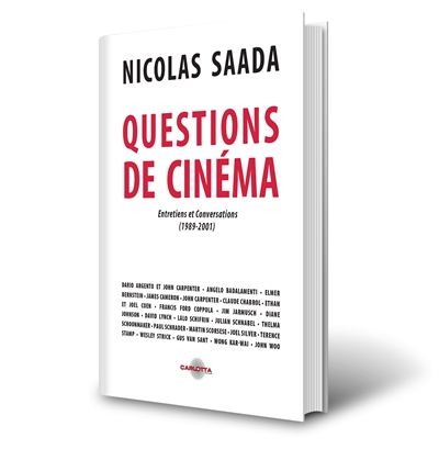 Questions de cinéma : entretiens et conversations (1989-2001) | Saada, Nicolas