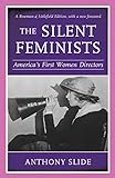 The silent feminists : America's first women directors | 